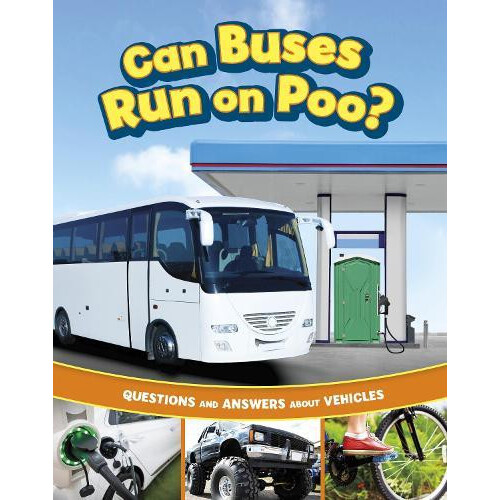 Can Buses Run on Poo by Heather E. Schwartz Hardcover Book