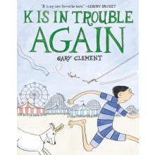 K Is in Trouble AGAIN A Graphic Novel by Gary Clement Paperback Book