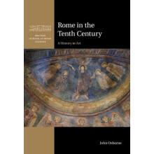 Rome in the Tenth Century by Osborne John Carleton University Ottawa H