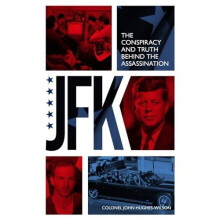 JFK The Conspiracy and Truth Behind the Assassination by John HughesWi