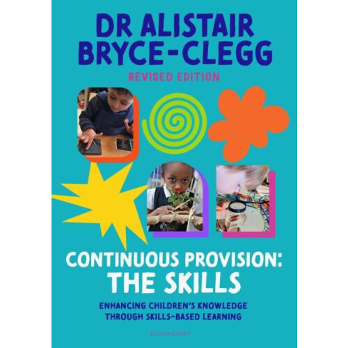 Continuous Provision The Skills by BryceClegg Dr Alistair MBE Paperbac