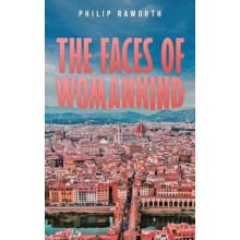 The Faces of Womankind by Philip Raworth Paperback Book