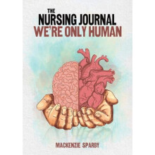 The Nursing Journal Were Only Human by Mackenzie Sparby Paperback Book