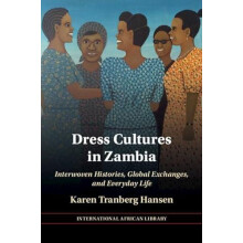 Dress Cultures in Zambia by Karen Tranberg Hansen Paperback Book
