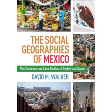 The Social Geographies of Mexico by Walker David M. College of Souther