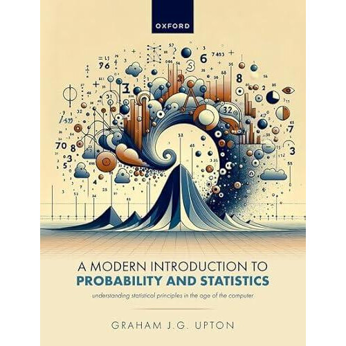 A Modern Introduction to Probability and Statistics by Graham J. G. Up