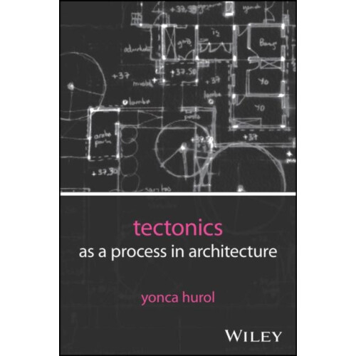 Tectonics as a Process in Architecture by Hurol Yonca Eastern Mediterr