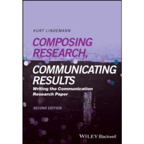 Composing Research Communicating Results by Kurt San Diego State Unive