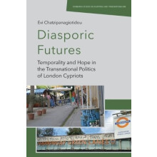 Diasporic Futures by Chatzipanagiotidou Evi Reader Queens University B