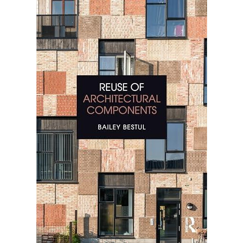 Reuse of Architectural Components by Bailey Bestul Paperback Book