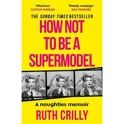 How Not to be a Supermodel by Ruth Crilly Paperback Book