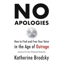 No Apologies by Katherine Brodsky Hardcover Book