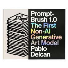 PromptBrush 1.0 by Pablo Delcan Hardcover Book