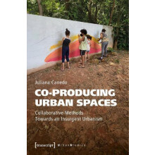 Coproducing Urban Spaces by Juliana Canedo Paperback Book