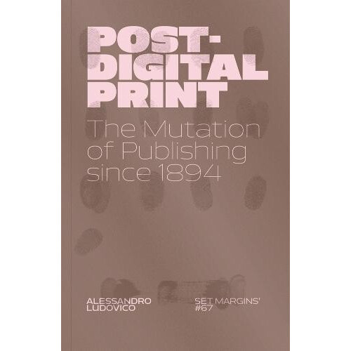 PostDigital Print by Alessandro Ludovico Paperback Book