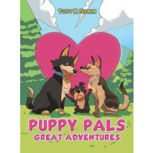 Puppy Pals Great Adventures by Tuffy N. Fatman Hardcover Book