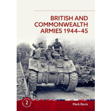 British and Commonwealth Armies 194445 by Mark Bevis Paperback Book