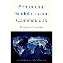 Sentencing Guidelines and Commissions by Hester Rhys Associate Profess