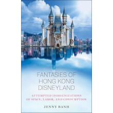 Fantasies of Hong Kong Disneyland by Jenny Banh Hardcover Book