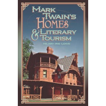 Mark Twains Homes and Literary Tourism by Hilary Iris Lowe Paperback B