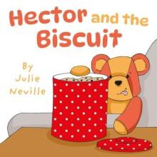 Hector and the Biscuit by Julie Neville Paperback Book