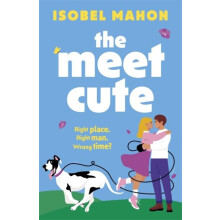 The Meet Cute by Isobel Mahon Paperback Book