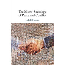 The MicroSociology of Peace and Conflict by Isabel Lund University Bra