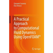 A Practical Approach to Computational Fluid Dynamics Using OpenFOAM by