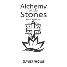 Alchemy of the Stones by Slavica Voglar Paperback Book