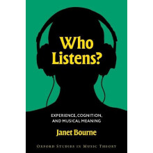 Who Listens by Bourne Janet Assistant Professor of Music Theory Assist