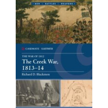 The Creek War 181314 by Richard D. Blackmon Paperback Book