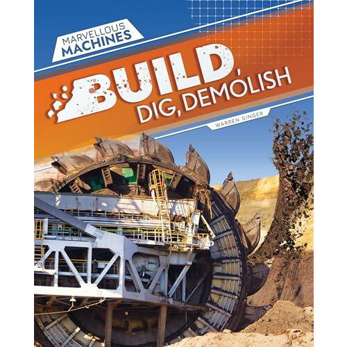 Build Dig Demolish by Warren Singer Hardcover Book