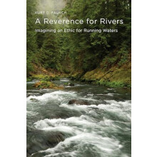 A Reverence for Rivers by Kurt D. Fausch Paperback Book