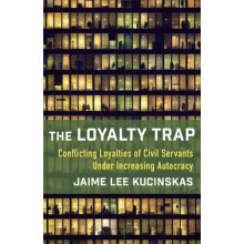 The Loyalty Trap by Jaime Lee Assistant Professor of Sociology Kucinsk