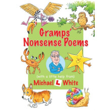 Gramps Nonsense Poems by Michael White Hardcover Book