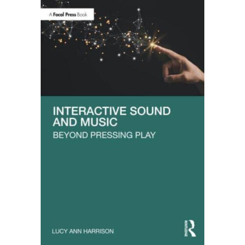 Interactive Sound and Music by Lucy Ann Harrison Paperback Book