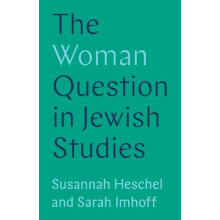 The Woman Question in Jewish Studies by Sarah Imhoff Paperback Book