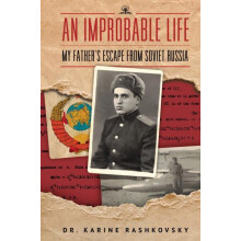 An Improbable Life by Dr. Karine Rashkovsky Paperback Book