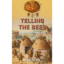 Telling the Bees by Dominic Pettman Paperback Book