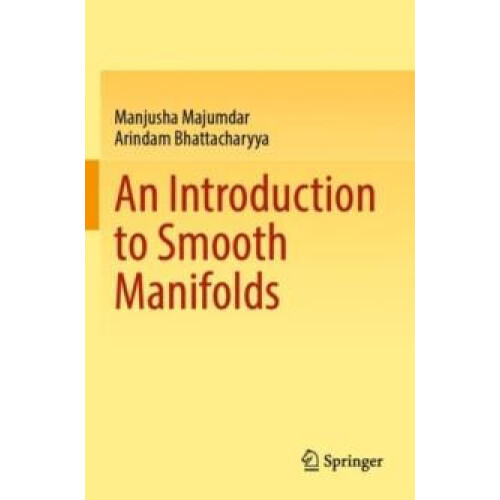 An Introduction to Smooth Manifolds by Arindam Bhattacharyya Paperback