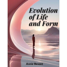 Evolution of Life and Form by Annie Besant Paperback Book
