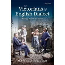 The Victorians and English Dialect by Townend Matthew Professor of Eng