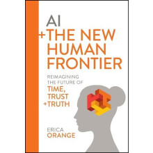 AI The New Human Frontier by Erica The Future Hunters Orange Hardcover