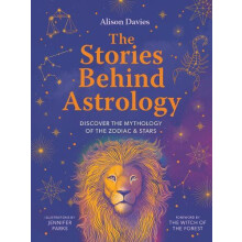 The Stories Behind Astrology by Alison Davies Hardcover Book