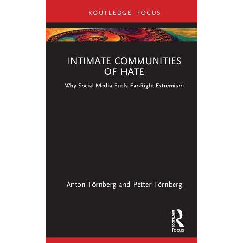 Intimate Communities of Hate by Tornberg Petter Chalmers University of