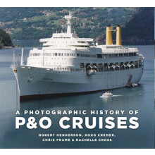 A Photographic History of PampO Cruises by Doug Cremer Paperback Book