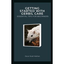 Getting Started with Gerbil Care by Oscar Noah Nathan Paperback Book