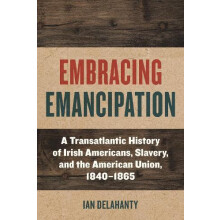 Embracing Emancipation by Ian Delahanty Paperback Book