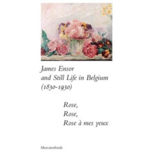 James Ensor and Stillife in Belgium 18301930 by Bart Verschaffel Paper