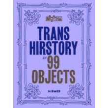 Trans Hirstory in 99 Objects Paperback Book